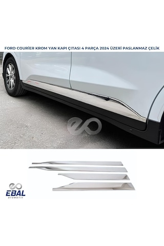 Ford Tourneo Courier Krom Yan Kapı Çıtası 4 Parça 2024 Üzeri Paslanmaz Çelik