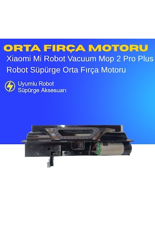 Xiaomi Mi Robot Vacuum Mop 2 Pro Plus Uyumlu Orta Fırça Motoru