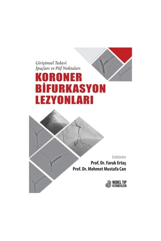Koroner Bifurkasyon Lezyonları - Girişimsel Tedavi İpuçları ve Puf Noktaları- Nobel Tıp Kitabevleri