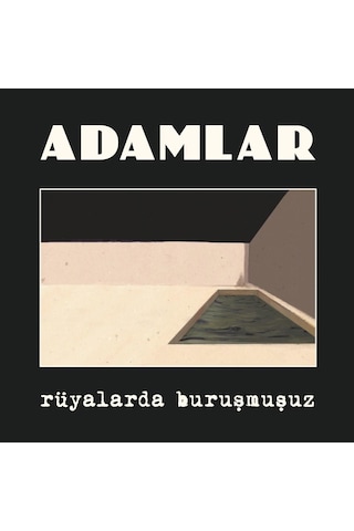 Adamlar Rüyalarda Buruşmuşuz - Plak