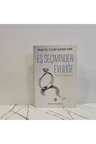 Eş Seçiminden Evliliğe Yaşam Döngüsü