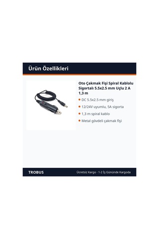Trobus Oto Çakmak Fişi Spiral Kablolu Sigortalı 5.5x2.5 Mm Uçlu 2 A 1,3 M