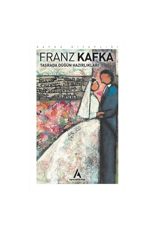 Taşrada Düğün Hazırlıkları - Franz Kafka - Aperatif Kitap