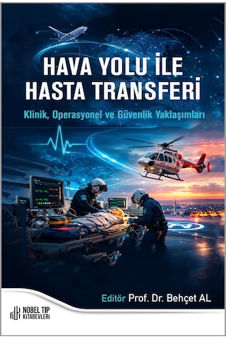 Hava Yolu İle Hasta Transferi Klinik, Operasyonel Ve Güvenlik Yaklaşımları
