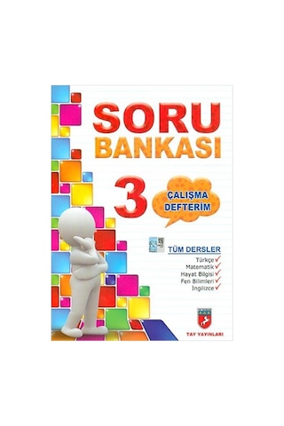 Tay Yayınları 3.Sınıf Tüm Dersler Soru Bankası Çalışma Defterim Tay Yayınları 3.Sınıf Tüm Dersler Soru Bankası Çalışma Defterim