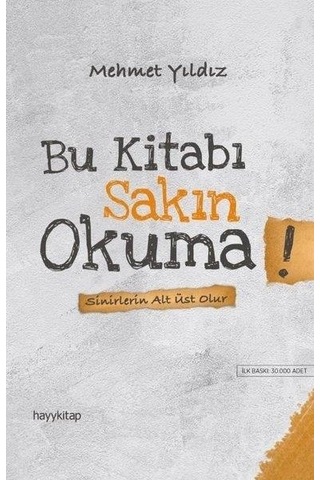 Bu Kitabı Sakın Okuma! - Mehmet Yıldız - Hayykitap