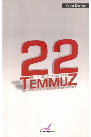 22 Temmuz Bir Dönemin Sonu Mu, Başlangıcı Mı?(Imzalı) 161863941