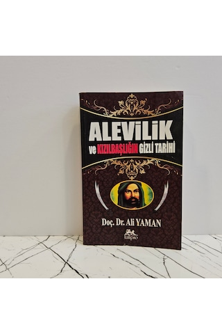 Alevilik Ve Kızılbaşlığın Gizli Tarihi