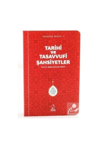 Tarihi ve Tasavvufi Şahsiyetler (Cep Boy) / Prof. Dr. Mahmud E... 9789752420335