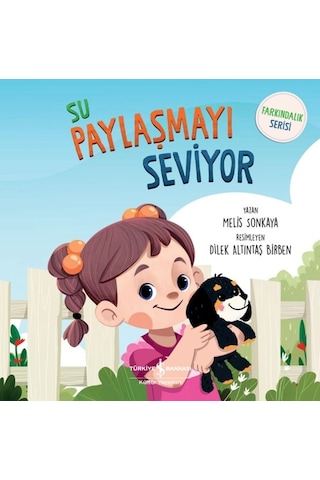 Su Paylaşmayı Seviyor - Farkındalık Serisi Su Paylaşmayı Seviyor - Farkındalık Serisi