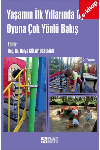 Yaşamın İlk Yıllarında Oyun Oyuna Çok Yönlü Bakış E-kitap
