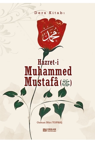 Hazreti Muhammed Mustafa S.a.v. - Ders Kitabı - Osman Nuri Topbaş