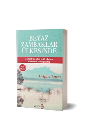 Beyaz Zambaklar Ülkesinde - Yakamoz Yayınları Beyaz Zambaklar Ülkesinde - Yakamoz Yayınları