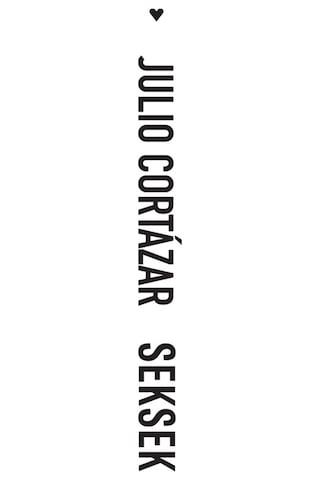 Seksek - Julio Cortazar - Can Yayınları
