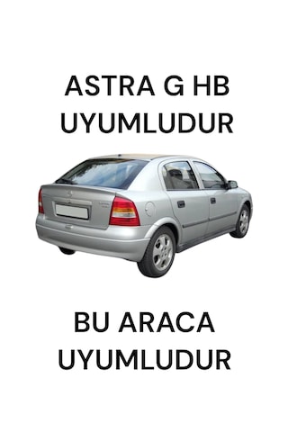 Opel Astra G Hb Kasa İçin Uyumludur