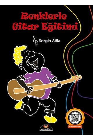 Renklerle Gitar Eğitimi - Sezgin Atilla - Yurtrenkleri Yayınevi