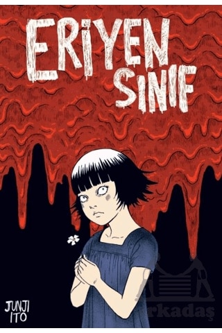 Eriyen Sınıf Kayıp Kıta Yayınları Junji İto Eriyen Sınıf Kayıp Kıta Yayınları Junji İto