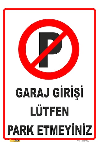 GARAJ GİRİŞİ LÜTFEN PARK ETMEYİNİZ LEVHASI GARAJ GİRİŞİ LÜTFEN PARK ETMEYİNİZ LEVHASI