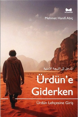 Ürdün'e Giderken / Ürdün Lehçesine Giriş / Mehmet Hanifi Abiç