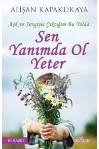 Sen Yanımda Ol Yeter Alişan Kapaklıkaya Yediveren Yayınları