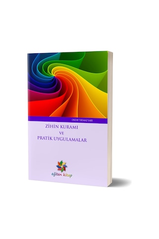Zihin Kuramı ve Pratik Uygulamalar - Oktay Taymaz Sarı - Eğiten Kitap