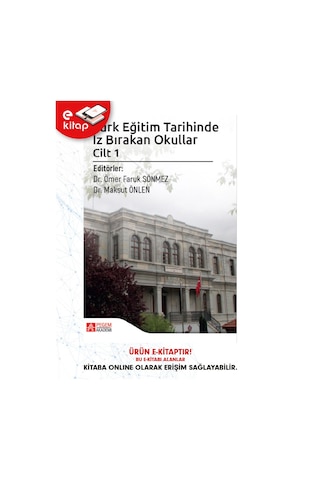 Türk Eğitim Tarihinde İz Bırakan Okullar Cilt 1 E-kitap