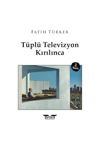 Tüplü Televizyon Kırılınca 2. Baskı - Fatih Türker - Perseus Yayınevi -