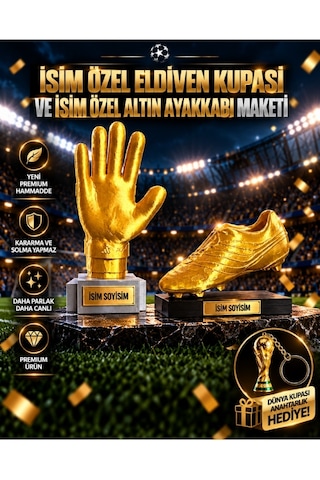 İsime Özel Altın Eldiven Kupası Ve İsime Özel Altın Ayakkabı Maketi Seti Dünya Kupası Anahtarlık Hediyeli 20cm