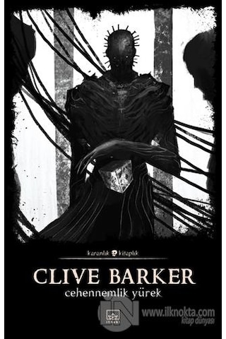 Cehennemlik Yürek - Clive Barker - İthaki Yayınları Cehennemlik Yürek - Clive Barker - İthaki Yayınları