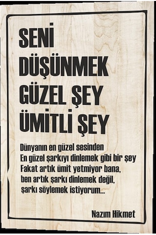 Seni Düşünmek Güzel Şey Ümitli Şey Nazım Hikmet Şiiri Ahşap Desen