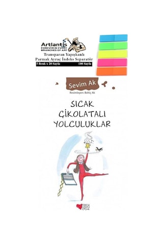 Sıcak Çikolatalı Yolculuklar Sevim Ak 207 Sayfa Karton Kapak 1 Adet Fosforlu Transparan Kitap Ayraç 1 Paket