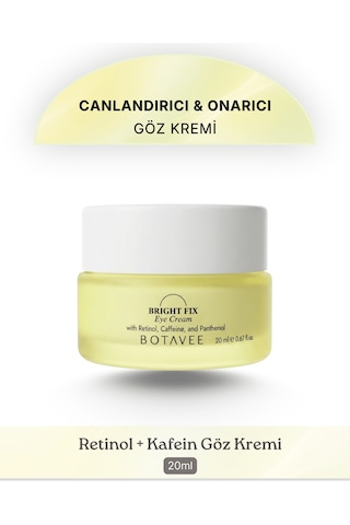 Botavee Bright Fix Kırışıklık Karşıtı, Aydınlatıcı Ve Nemlendirici Göz Çevresi Kremi - Retinol, Kafein 20 Ml