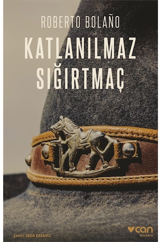 Katlanılmaz Sığırtmaç Roberto Bolano  - Can Yayınları