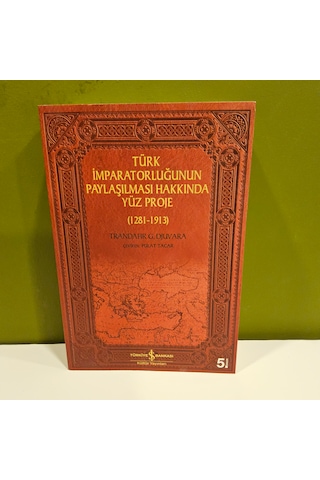 Türk İmparatorluğunun Paylaşılması Hakkında Yüz Proje 1281-1913