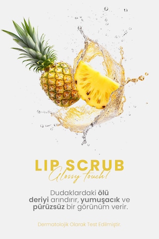 Glossy Touch Dudak Peelingi Ananas Aromalı Pürüzsüz Ve Işıltılı Dudak Peelingi 25 Gr