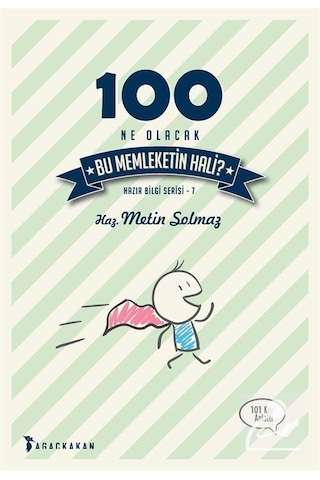100 Ne Olacak Bu Memleketin Hali- Ağaçkakan Yayınları 100 Ne Olacak Bu Memleketin Hali- Ağaçkakan Yayınları