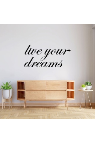 Live Your Dreams Metal Duvar Yazısı