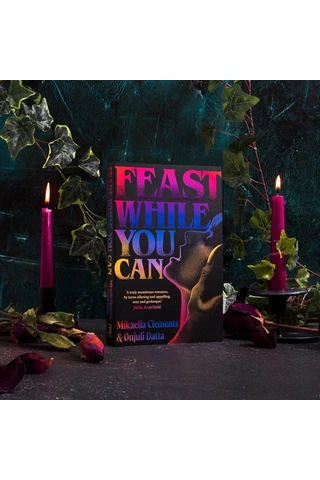 Feast While You Can: A 'brilliantly Visceral Queer Horror' For Fans Of Julia Armfield And Eliza Clark