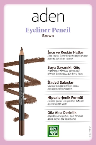 Aden Eyeliner Pencil Waterproof - Suya Dayanıklı Eyeliner Kalem 04 Brown Kahverengi Diğer