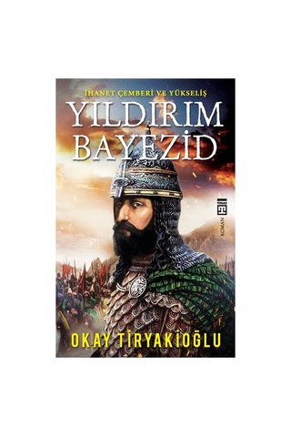 Yıldırım Bayezid: Tarihsel Roman Ve Anlatımın Derinliği