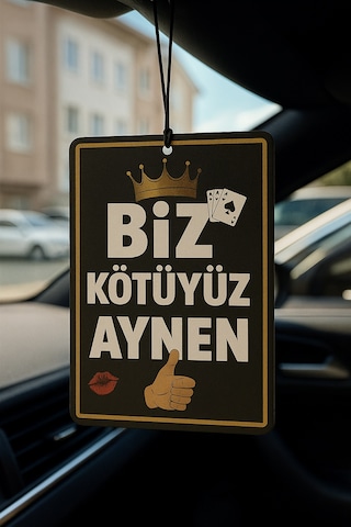 Biz Kötüyüz Aynen Ve Arabada Prenses Var - İkili Oto Kokusu - Dekoratif Araç Kokusu Ve Aksesuarı