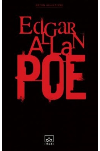 Usher Evi Nin Çöküşü + Nantucketlı Arthur Gordon Pym İn Öyküsü + Edgar Allan Poe Bütün Hikâyeleri