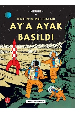 Ay'a Ayak Basıldı - Tenten'in Maceraları - Herge - Alfa Yayıncılık