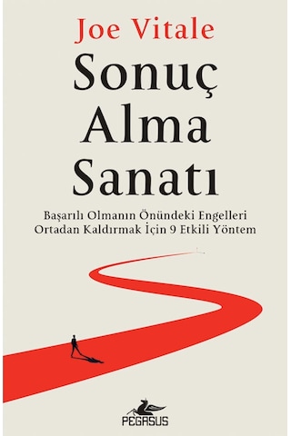 Sonuç Alma Sanatı - Joe Vitale - Pegasus Yayınları Ağustos 2021