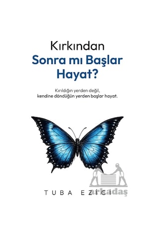 Kırkından Sonra Mı Başlar Hayat İndigo Kitap Kırkından Sonra Mı Başlar Hayat İndigo Kitap