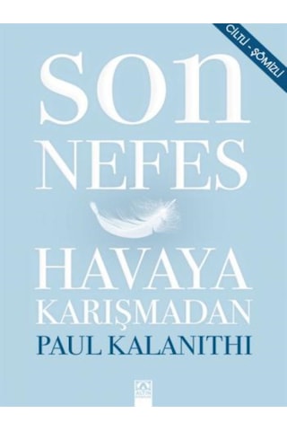 Son Nefes Havaya Karışmadan - Paul Kalanithi - Altın Kitaplar