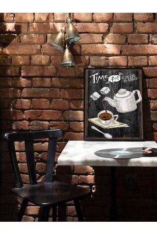 Time For Tea Siyah Çerçeve Görünümlü Ahşap Duvar Tablosu A4 - Çay Zamanı 21 X 29.7 Model4 Room9