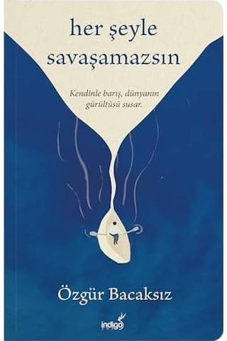 Her Şeyle Savaşamazsın