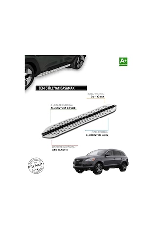 Audi Q7 Uyumlu 2006 2007 2008 2009 2010 2011 2012 2013 2014 2015 Araca Özel Yan Basamak