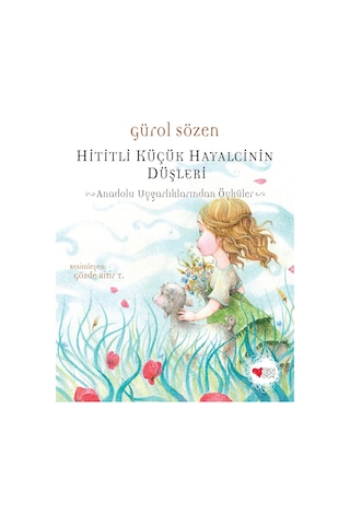 Hititli Küçük Hayalcinin Düşleri - Gürol Sözen - Can Çocuk